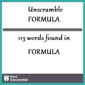 Using the word generator and word unscrambler for the letters F O R M U L A, we unscrambled the letters to create a list of all the words found in Scrabble, Words with Friends, and Text Twist. . Formula unscramble